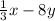 \frac{1}{3}x - 8y