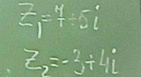 решить Z1 = 7+5i Z2 = -3+4i Нужно проделать четыре действия (Сложение, Вычитание, Умножение, Деление