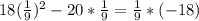 18(\frac{1}{9} )^{2} -20*\frac{1}{9} =\frac{1}{9} *(-18)