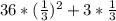 36*(\frac{1}{3} )^{2} +3*\frac{1}{3}