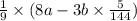 \frac{1}{9} \times (8a - 3b \times \frac{5}{144} )