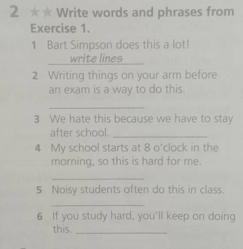 2 **Write words and phrases from Exercise 1. 1 Bart Simpson does this a lot! write lines 2 Writing t