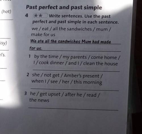 ★★ Write sentences. Use the past perfect and past simple in each sentence. we/eat / all the sandwich