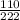 \frac{110}{222}