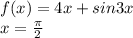 f(x) = 4x + sin3x \\ x = \frac{\pi}{2}