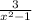 \frac{3}{ {x}^{2} - 1 }