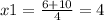 x1 = \frac{6 + 10}{4} = 4