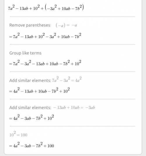 2) (7a² - 13ab +10² + (-3a²+10ab - 7b²);​