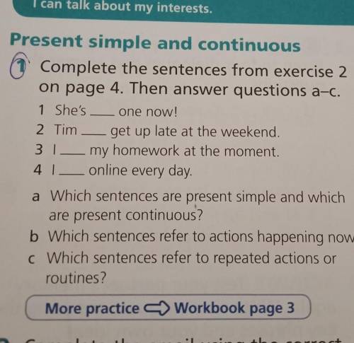 Complete the sentences from exercise 2 on page 4. then answer questions a-c