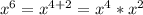 x^6=x^{4+2}=x^4*x^2