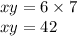 xy = 6 \times 7 \\ xy = 42