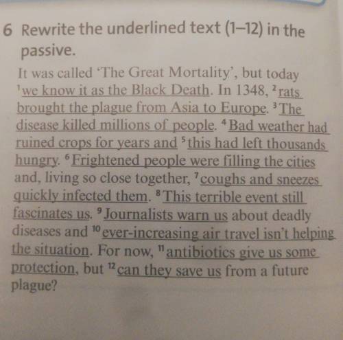 Rewrite the underlined text (1-12) in the passive.