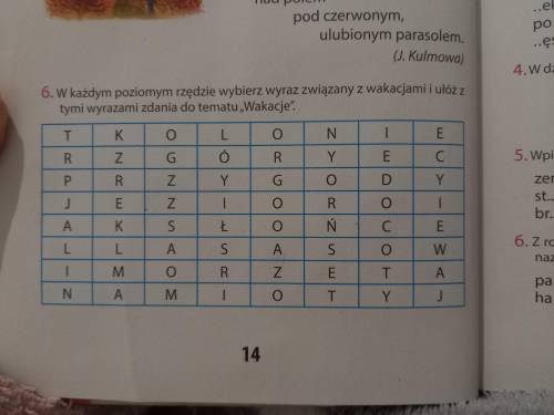 w każdym poziomym rzędzie wybierz wyraz związany z wakacjami i ułóż z tymi wyrazami zdania do tematu