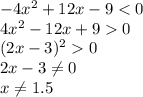 -4x^2+12x-90\\(2x-3)^20\\2x-3\ne0\\x\ne1.5