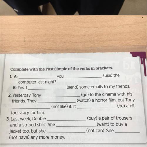 Complete with the Past Simple of the verbs in brackets. 1. A: you (use) the computer last night? B: