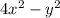 4 {x}^{2} - {y}^{2}