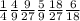 \frac{1}{4} \frac{4}{9} \frac{9}{27} \frac{5}{9} \frac{18}{27} \frac{6}{18}