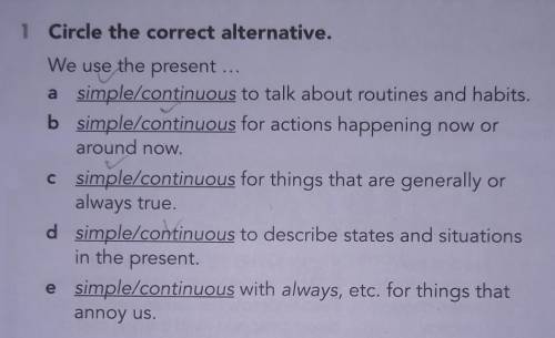 1 Circle the correct alternative. We use the present ... a simple/continuous to talk about routines