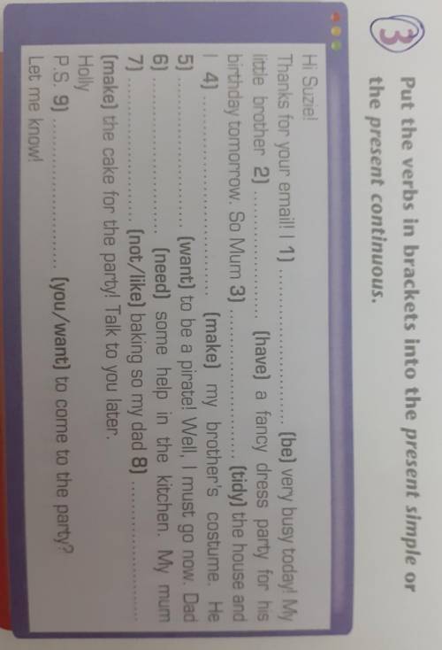 Ex 3 pute the verbs in brackets into the present simple or the present continuous