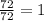 \frac{72}{72} = 1