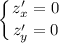 \displaystyle \left \{ {{z_{x}' = 0} \atop {z_{y}' = 0}} \right.