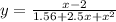 y = \frac{x - 2}{1.56 + 2.5x + {x}^{2} }