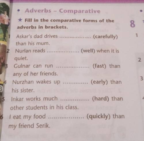 S. 1 Askar's dad drives (carefully) than his mum. 2 Nurlan reads (well) when it is quiet. 3 Gulnar