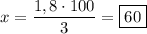 x=\dfrac{1,8\cdot100}{3}=\boxed{60}