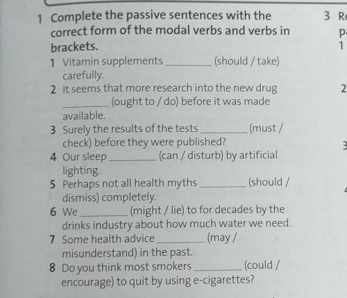 Complete the passive sentences with the correct form of the modal verbs and verbs in brackets.