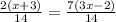 \frac{2(x + 3)}{14} = \frac{7(3x - 2)}{14}