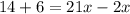 14 + 6 = 21x - 2x