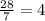 \frac{28}{7} = 4