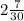 2\frac{7}{30}