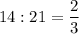 \displaystyle 14:21=\frac{2}{3}