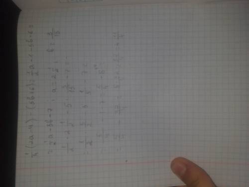 2.3 Упростите выражение 1/4 (2a-4) - (5b +6) и найдите его значение при a =2½, b = 3 /15 ​