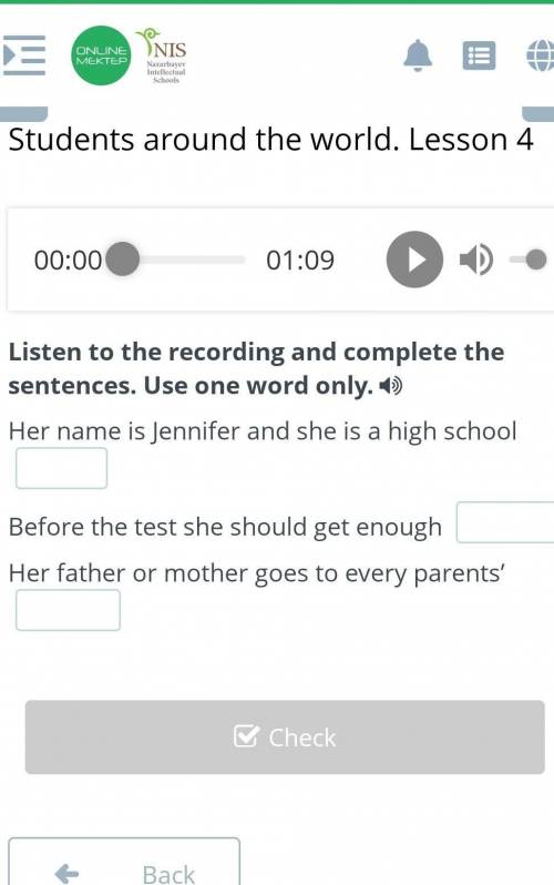 Listen to the recording and complete the sentences. Use one word only. Her name is Jennifer and she