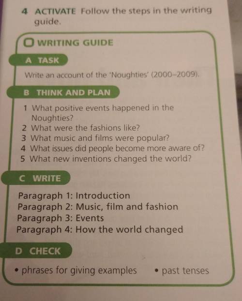 4 ACTIVATE Follow the steps in the writing guide. O WRITING GUIDE A TASK Write an account of the 'No