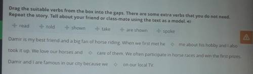 Drag the suitable verbs from the box into the gaps. There are some extra verbs that you do not need.