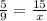 \frac{5}{9} = \frac{15}{x}