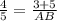 \frac{4}{5} =\frac{3+5}{AB}