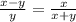 \frac{x - y}{y} = \frac{ x }{x + y}