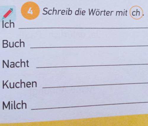 & Schreib die Wörter mit ch Ich Buch Nacht Kuchen Milch