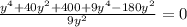 \frac{y^4+40y^2+400+9y^4-180y^2}{9y^2}=0