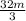 \frac{32m}{3}