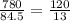 \frac{780}{84.5} = \frac{120}{13}