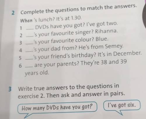 3. Write true answers to the questions in exercise 2. Then ask and answer in pairs. How many DVDs ha