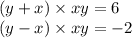 (y + x) \times xy = 6 \\ (y - x) \times xy = - 2