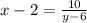 x - 2 = \frac{10}{y - 6}