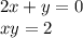 2x + y = 0 \\ xy = 2