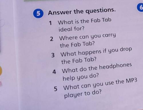 Помагит ♡♡♡) 5 Answer the questions. 1 What is the Fab Tab ideal for? 2 Where can you carry the Fab